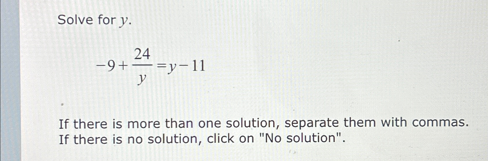 Solved Solve for y.-9+24y=y-11If there is more than one | Chegg.com