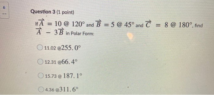 Solved 6 Question 3 1 Point If 10 1 And 5 Chegg Com