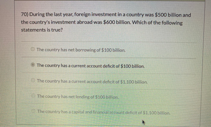 Solved 70) During the last year, foreign investment in a | Chegg.com