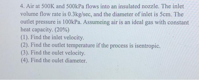 4. Air at 500 K and 500kPa flows into an insulated | Chegg.com