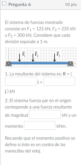 El sistema de fuerzas mostrado consiste en \( F_{1}=125 \mathrm{kN}, F_{2}=235 \mathrm{kN} \) \( y F_{3}=300 \mathrm{kN} \).