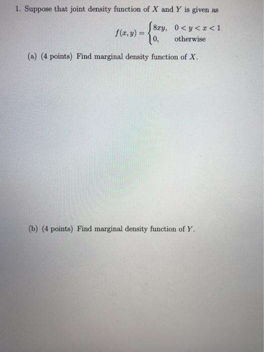 Solved Joint density function of X and Y w/ marginal density | Chegg.com