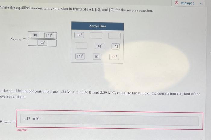 Solved Consider The Equilibrium Reaction 4 A+B⇌3C Write The | Chegg.com