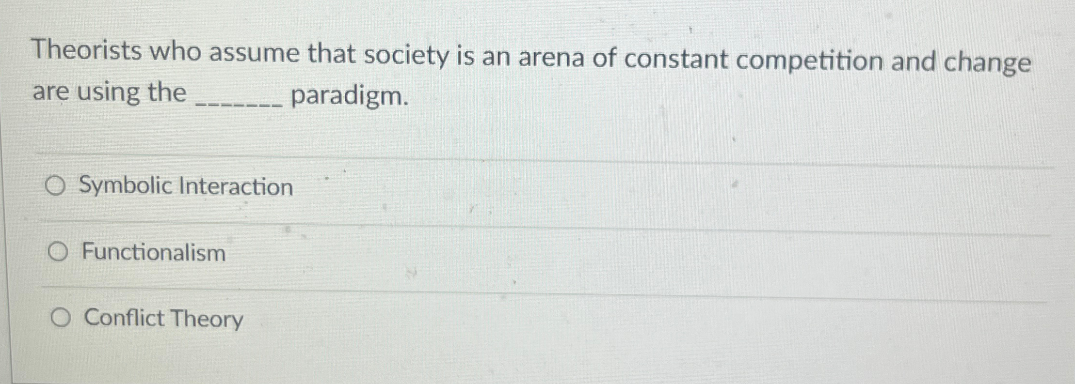 Solved Theorists who assume that society is an arena of | Chegg.com