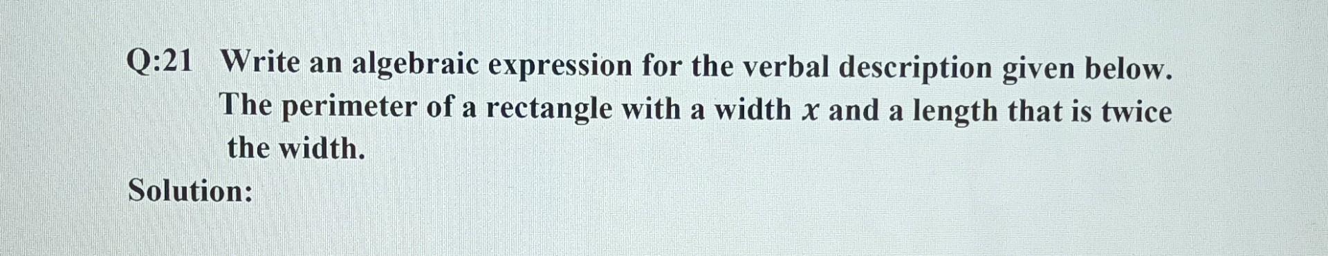 Solved Q:21 Write an algebraic expression for the verbal | Chegg.com