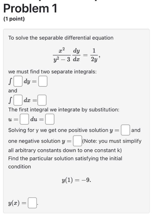 Solved To solve the separable differential equation | Chegg.com