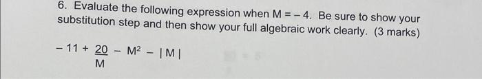 Solved 6. Evaluate the following expression when M=−4. Be | Chegg.com