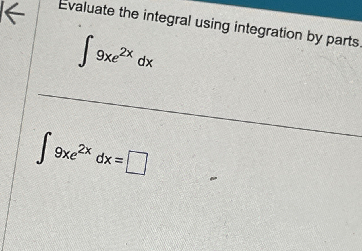 Solved Evaluate The Integral Using Integration By 2986