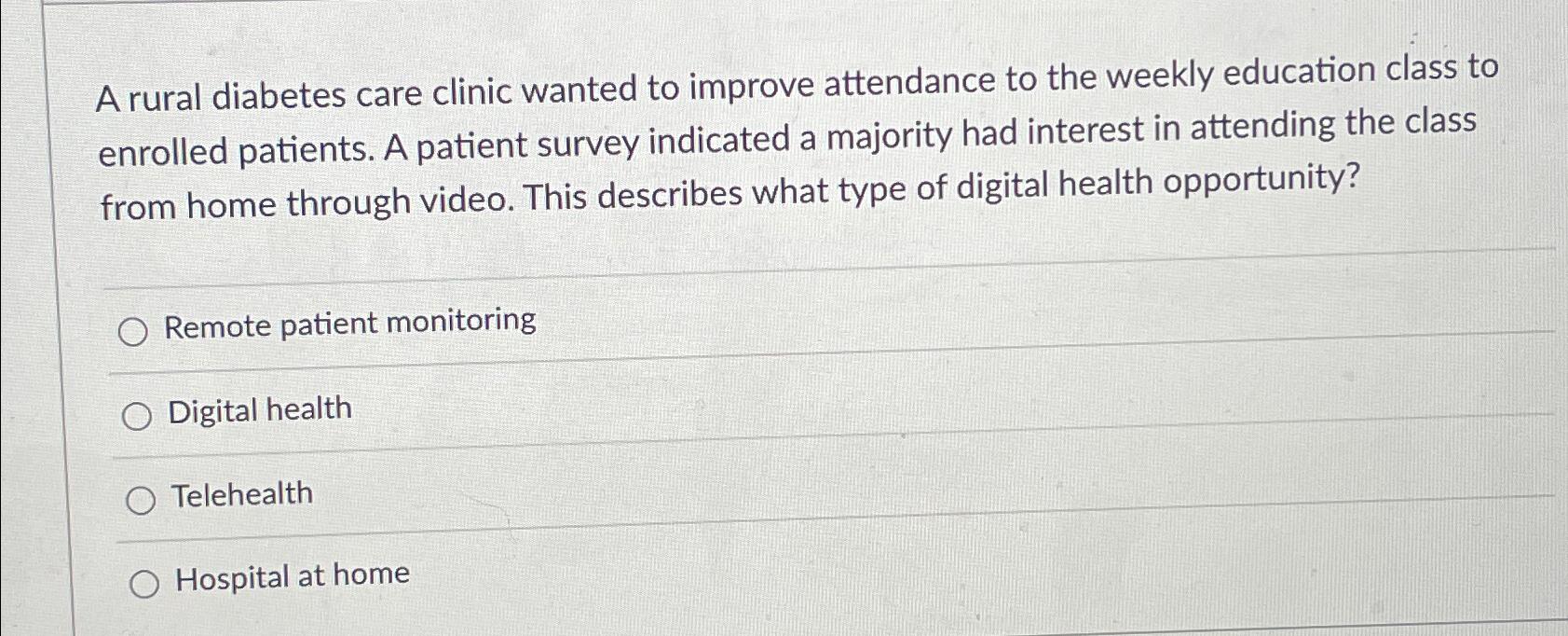Solved A rural diabetes care clinic wanted to improve