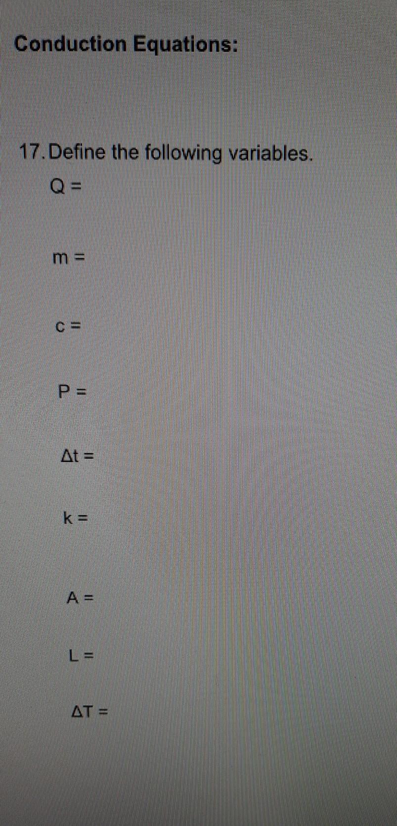 Solved Conduction Equations: 17.Define the following | Chegg.com