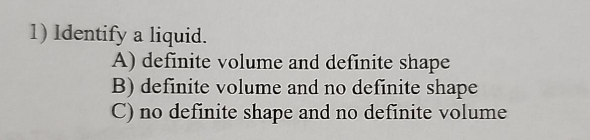 Solved Identify A Liquid A Definite Volume And Definite Chegg Com   Image 