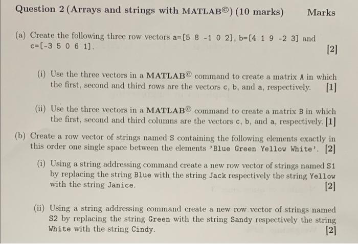 Solved Question 2 (Arrays and strings with MATLAB®) (10 | Chegg.com