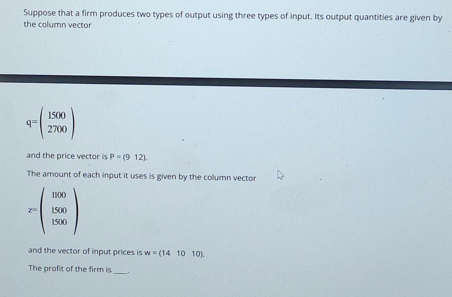 Solved Suppose That A Firm Produces Two Types Of Output | Chegg.com