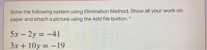 Solved Solve the following system using Elimination Method. | Chegg.com