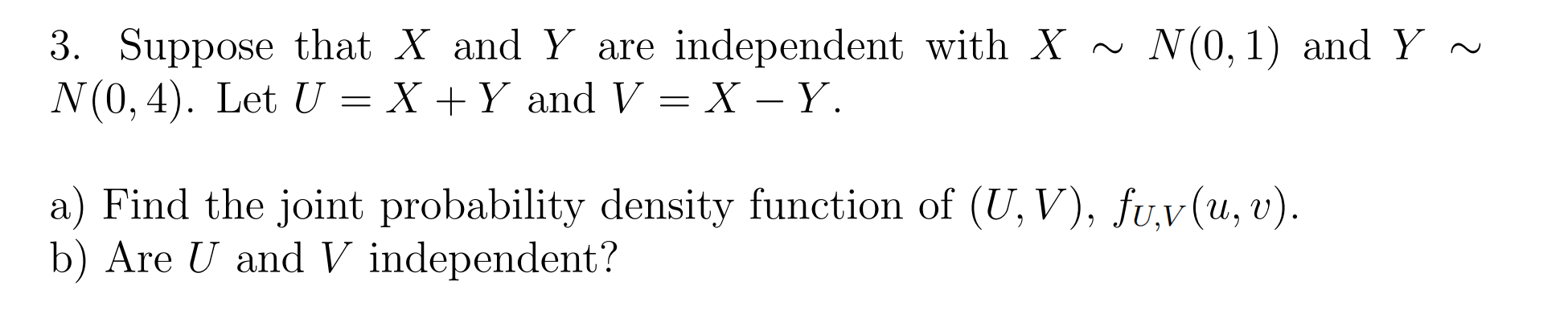 Solved Suppose That X ﻿and Y ﻿are Independent With X∼n 0 1