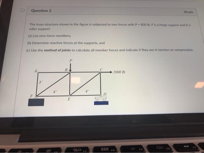 Solved Question 2 50 pts The truss structure shown in the | Chegg.com
