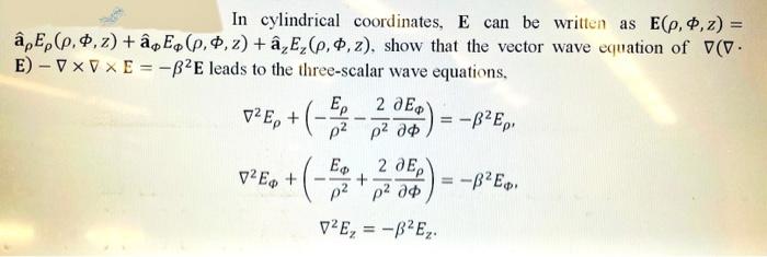 Solved In cylindrical coordinates, E can be written as | Chegg.com
