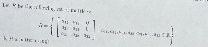 Solved Let R be the following set of matrices: | Chegg.com