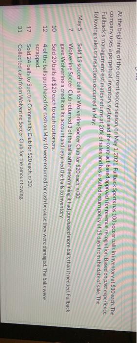 At the beginning of the current soccer season, on may 1, 2021. fullback sports has 100 soccer balls in inventory at $10 each.