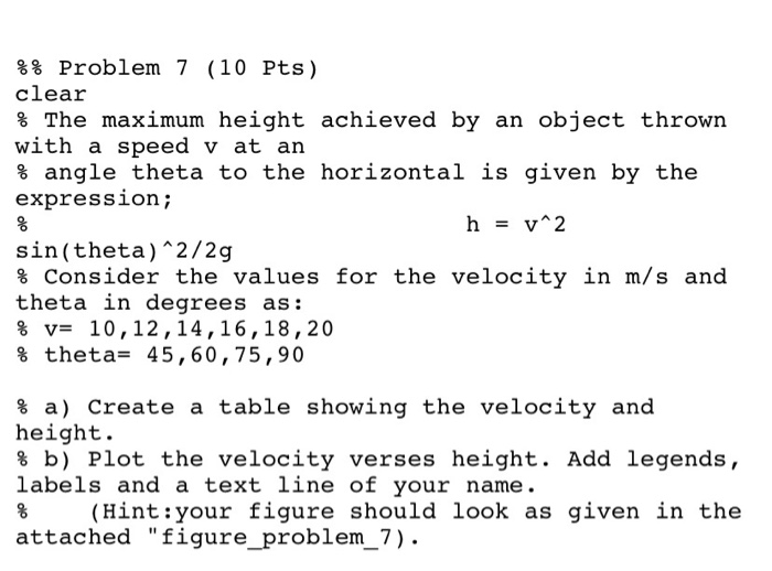 Max Height Math Problem Solved %% Problem 7 (10 Pts) clear % The maximum height | Chegg.com