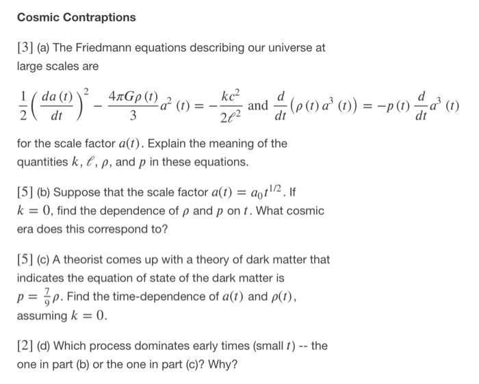 Solved Cosmic Contraptions 3 A The Friedmann Equation Chegg Com