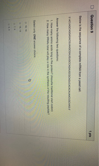 Solved Question 9 Below is the sequence of a complete mRNA | Chegg.com