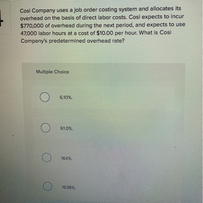 Solved Cosi Company uses a job order costing system and | Chegg.com