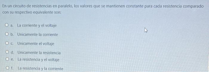 En un circuito de resistencias en paralelo, los valores que se mantienen constante para cada resistencia comparado con su res