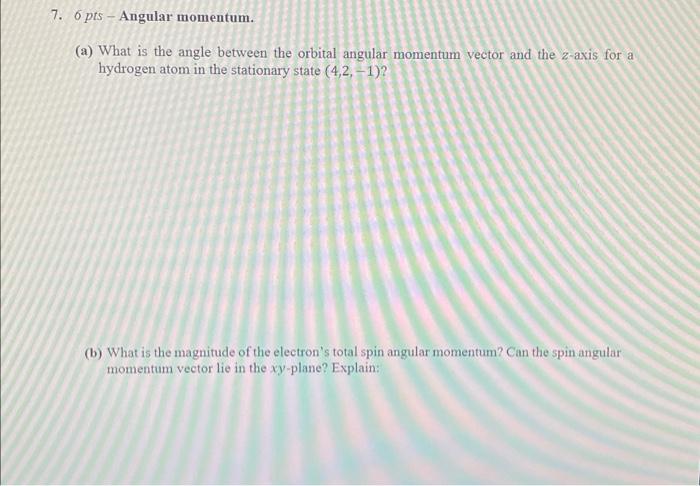 Solved 7. 6 pts - Angular momentum. (a) What is the angle | Chegg.com