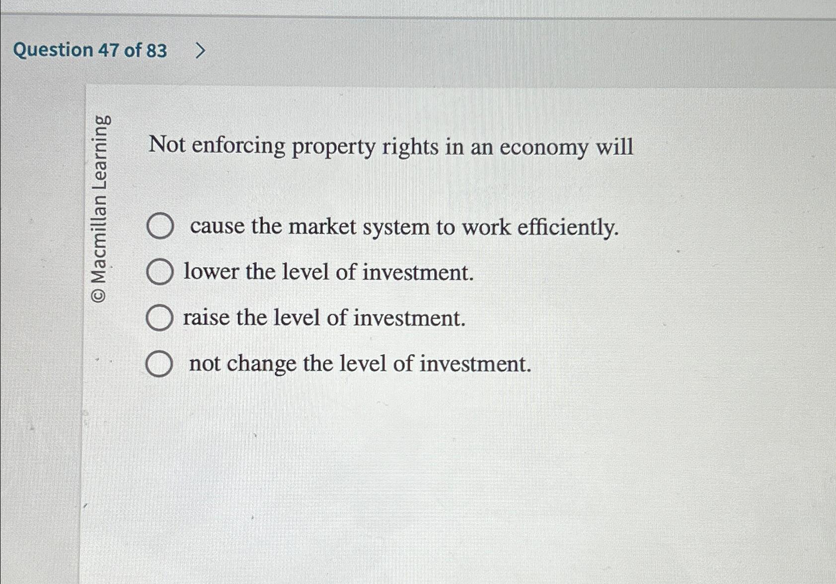 Solved Question 47 ﻿of 83>0(E0)Not enforcing property rights