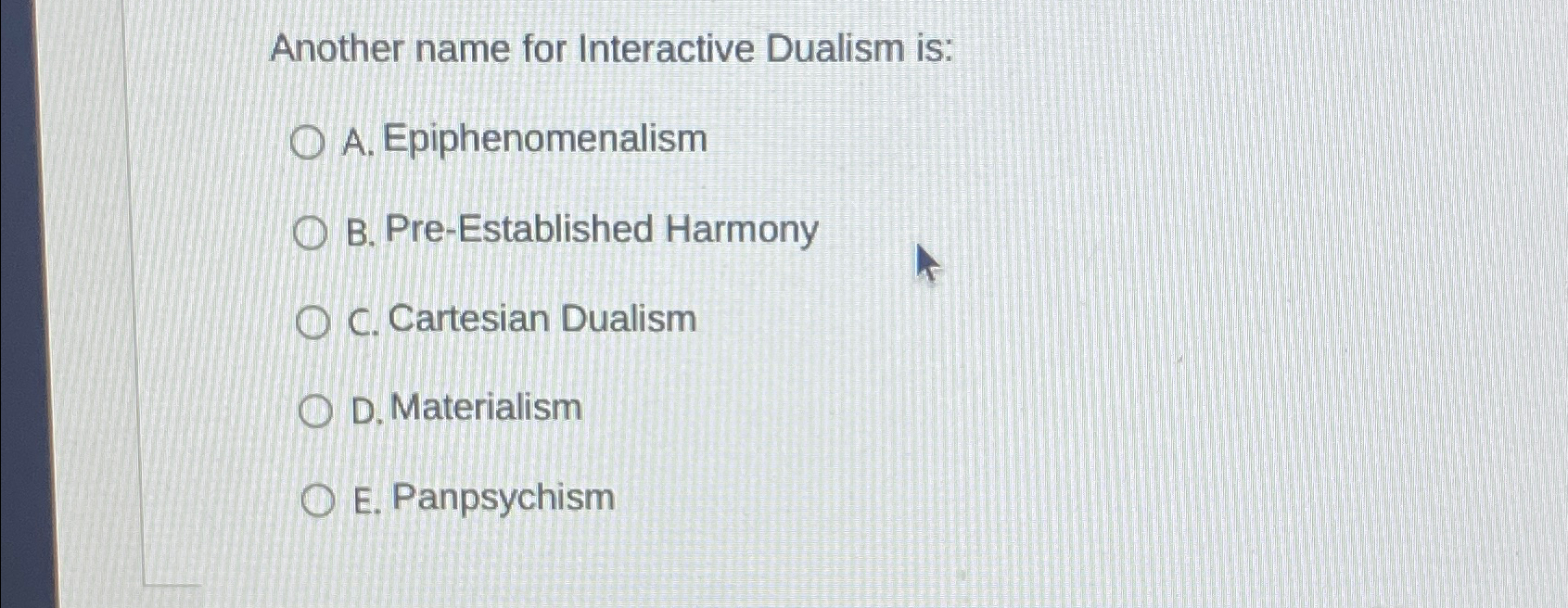 solved-another-name-for-interactive-dualism-is-a-chegg