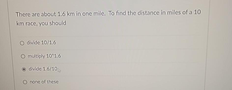 Solved There are about 1.6km in one mile. To find the Chegg