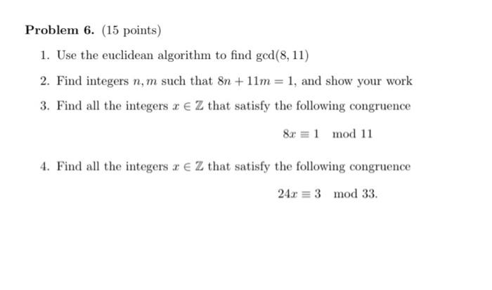 Solved Problem 6. (15 points) 1. Use the euclidean algorithm | Chegg.com