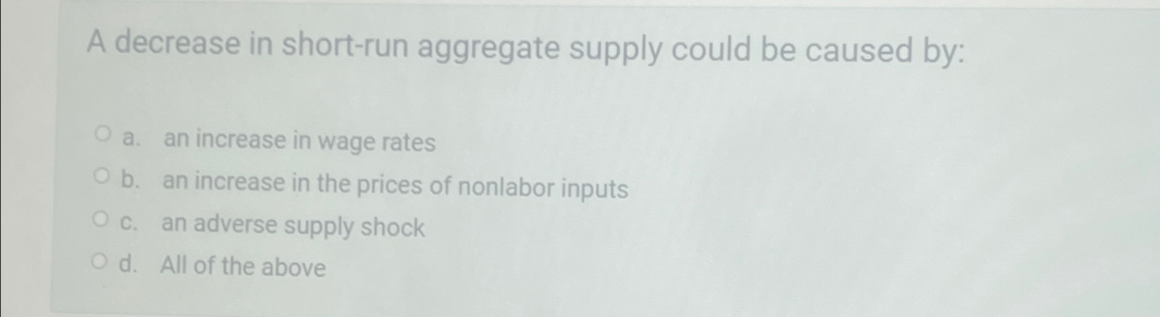 Solved A decrease in short-run aggregate supply could be | Chegg.com