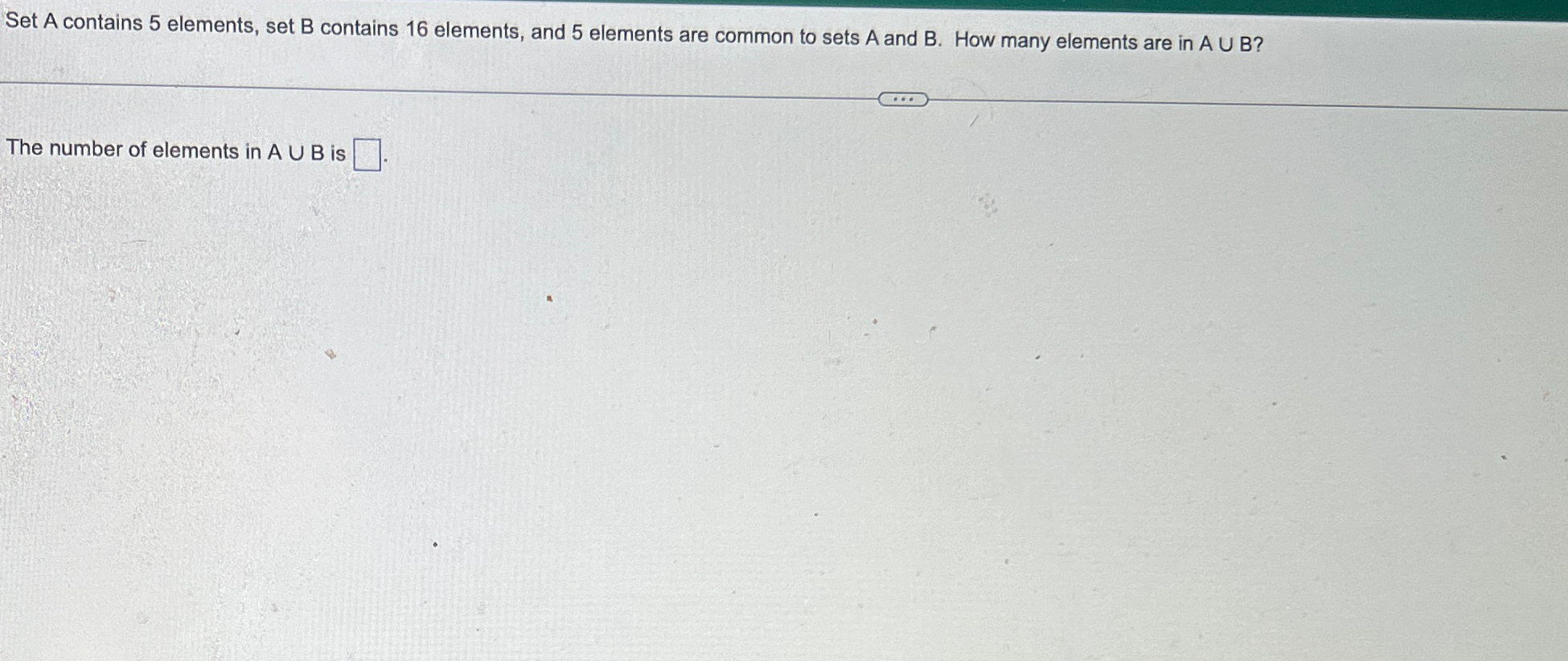 Solved Set A contains 5 ﻿elements, set B ﻿contains 16 | Chegg.com