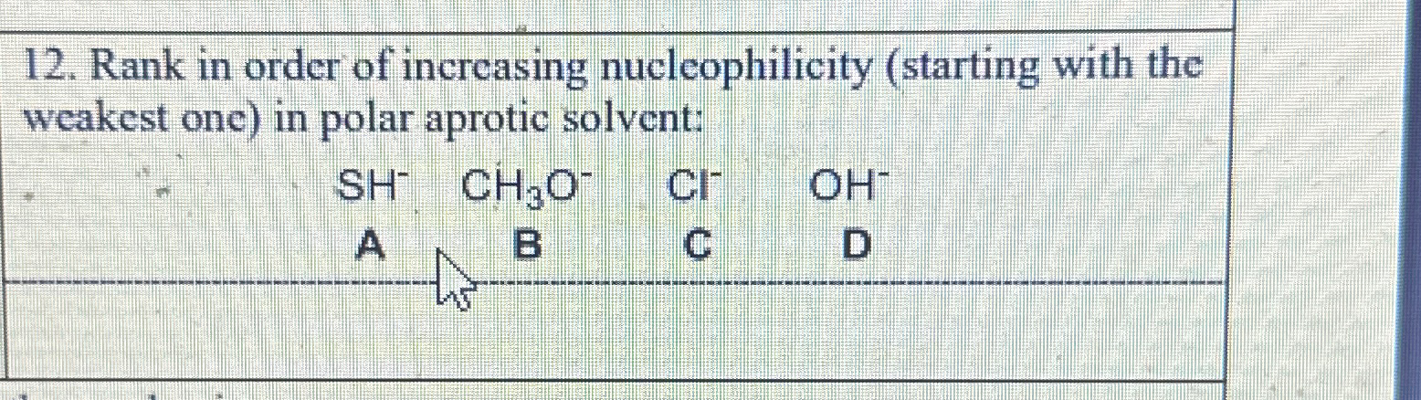 Solved Rank in order of increasing nucleophilicity (starting | Chegg.com