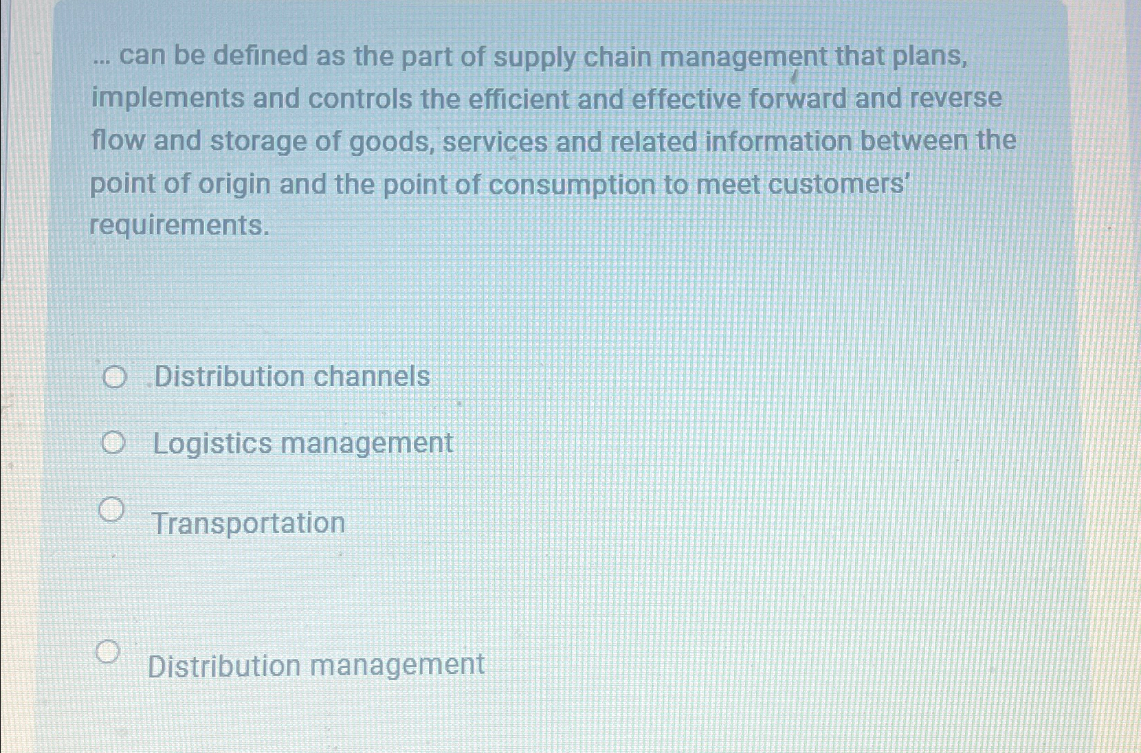 Solved ... ﻿can be defined as the part of supply chain | Chegg.com