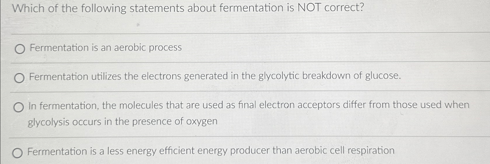 Solved Which of the following statements about fermentation | Chegg.com