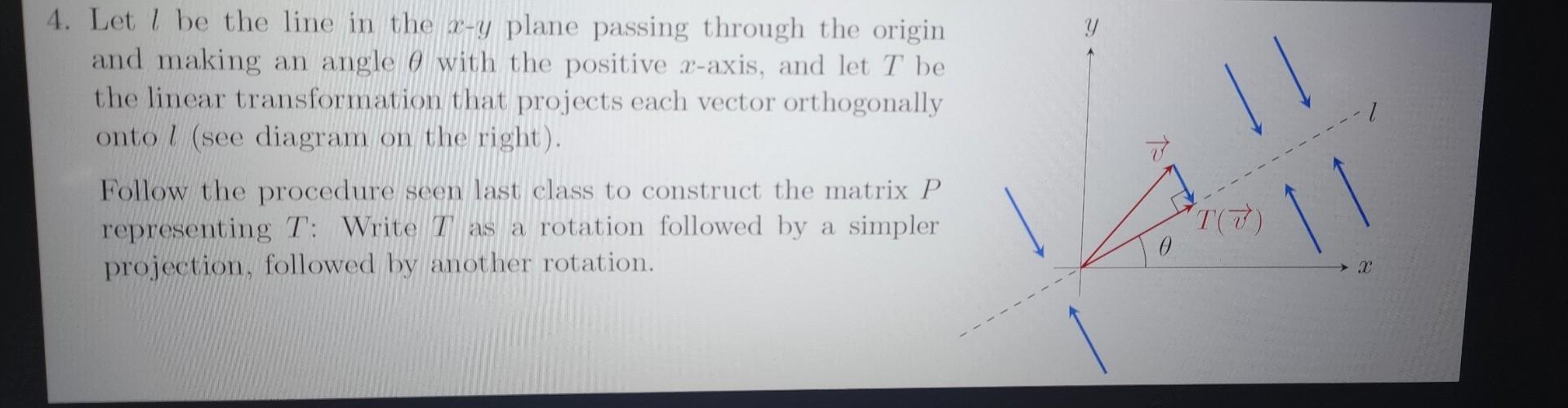 Solved 4. Let l be the line in the x−y plane passing through | Chegg.com