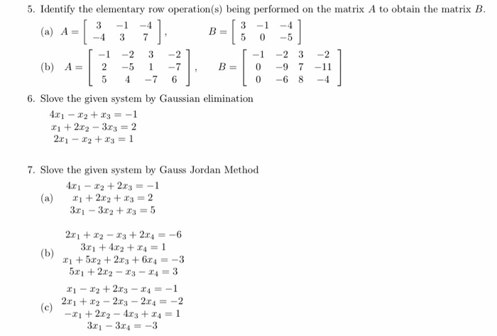 Solved B = 5. Identify the elementary row operation(s) being | Chegg.com