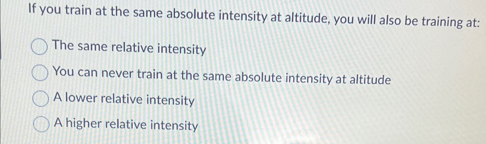 Solved If you train at the same absolute intensity at | Chegg.com