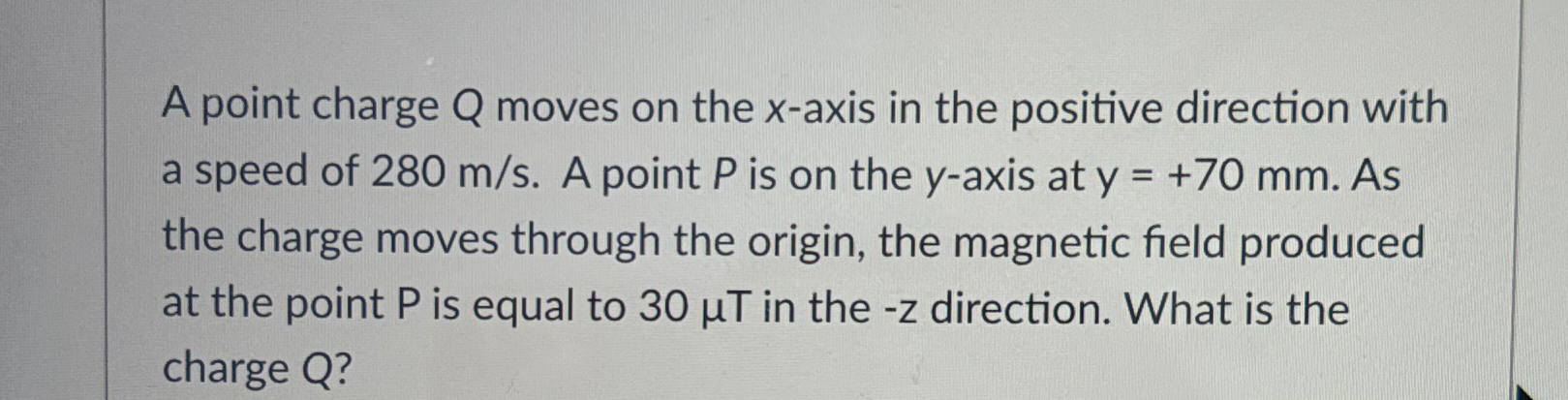 Solved A point charge Q ﻿moves on the x-axis in the positive | Chegg.com