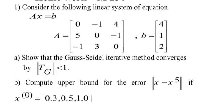 Solved 1) Consider the following linear system of equation | Chegg.com