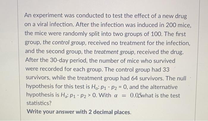 Solved An experiment was conducted to test the effect of a | Chegg.com