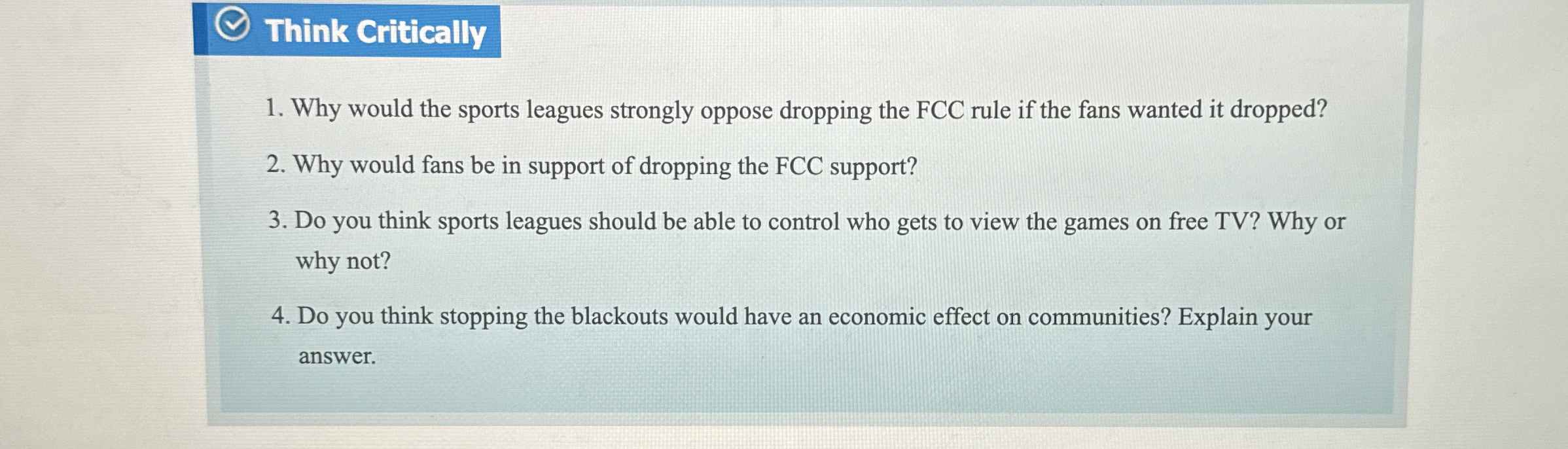 [Solved] Think Critically Why would the sports leagues stro