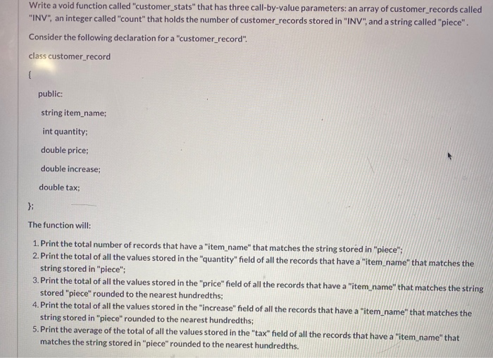 Solved Write a void function called "customer_stats" that | Chegg.com