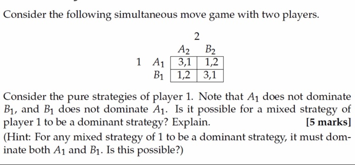 Solved Consider The Following Simultaneous Move Game With | Chegg.com