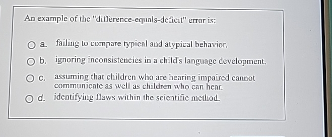 An Example Of A Difference-equals-deficit Error Is: