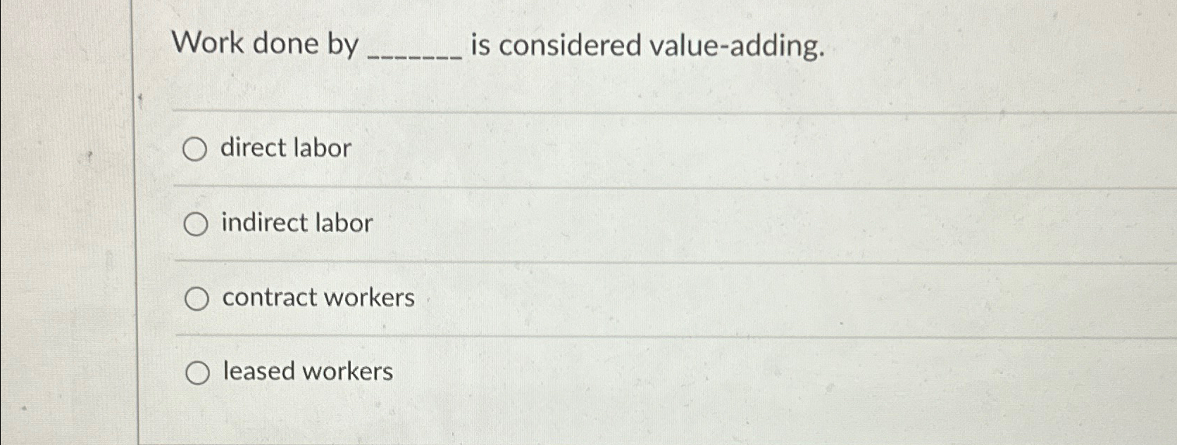 Solved Work done by is considered value-adding.direct | Chegg.com