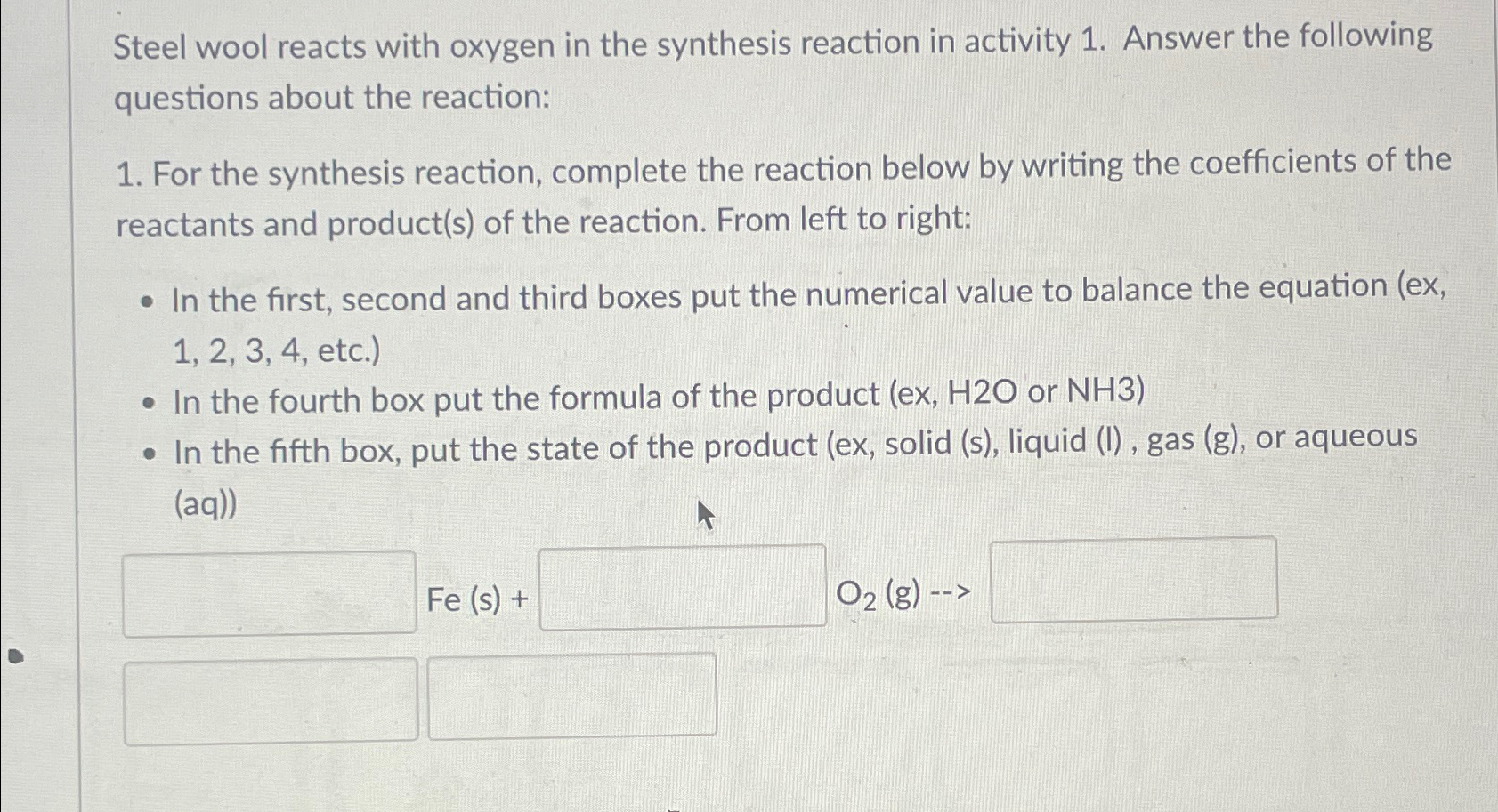 Solved Steel wool reacts with oxygen in the synthesis